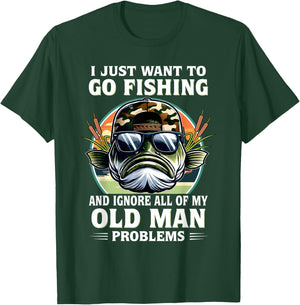 I Just Want To Go Fishing And Ignore All Of My Old Man T-Shirt - T-Shirt | Forest