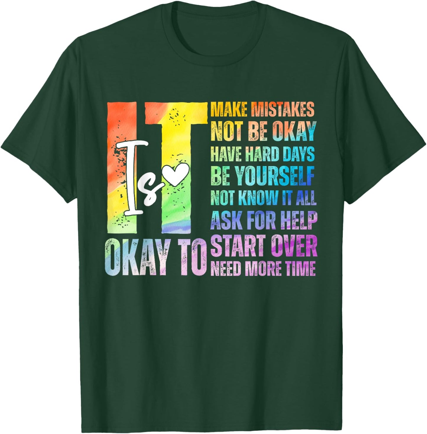 It Is Okay To Positive Affirmation Mental Health Inspiration T-Shirt - T-Shirt | Forest
