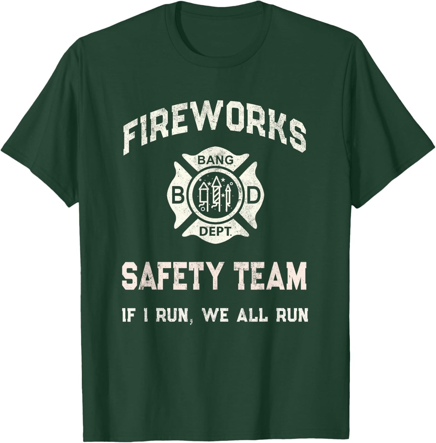 Sarcastic FIREWORKS SAFETY TEAM Staff Pyro Squad Pyromaniac T-Shirt - T-Shirt | Forest