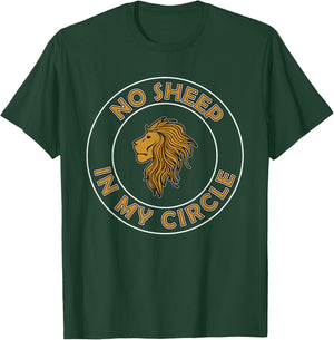 No Sheep in My Circle, Only Lions T-Shirt - T-Shirt | Forest