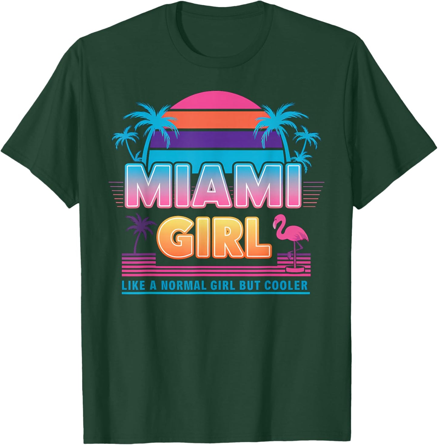 Funny Miami Miami Girl - Like a Normal Girl But Cooler , Black, Small, Short Sleeve T-Shirt - T-Shirt | Forest