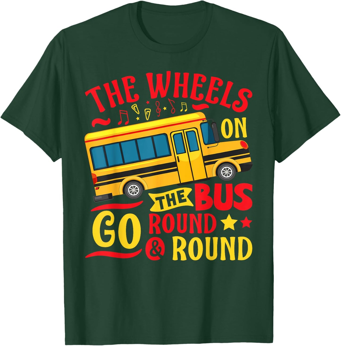 The Wheels On The Bus Go Round & Round Preschool Music T-Shirt - T-Shirt | Forest
