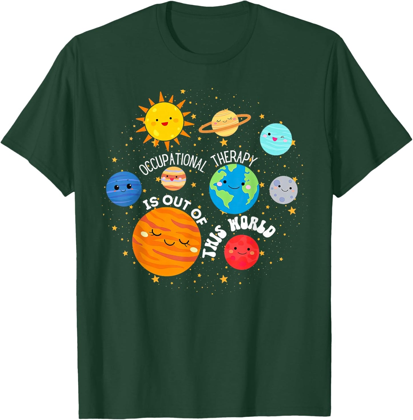 OT Occupational Therapy Is Out Of This World Space Planets T-Shirt - T-Shirt | Forest