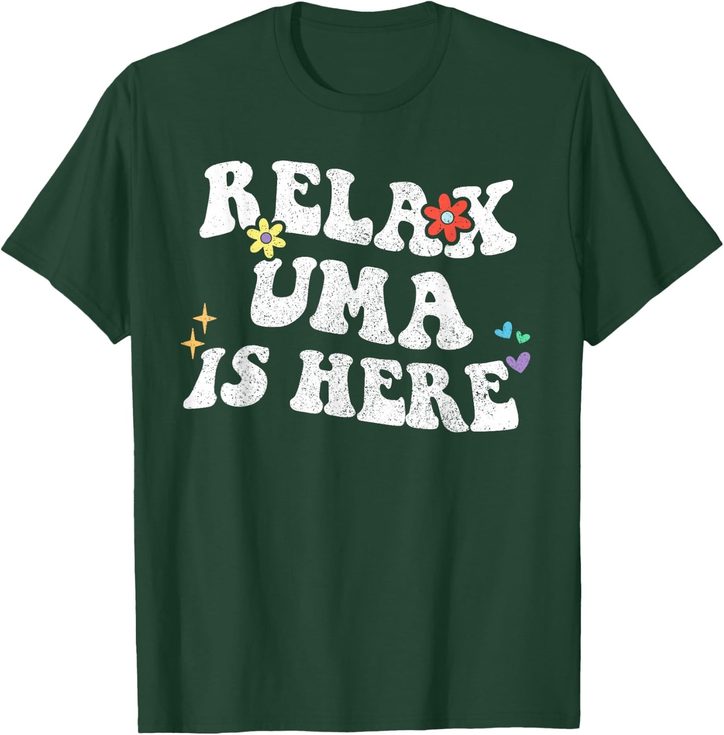 Retro Groovy Relax UMA Is Here Funny Mother's Day Name T-Shirt - T-Shirt | Forest