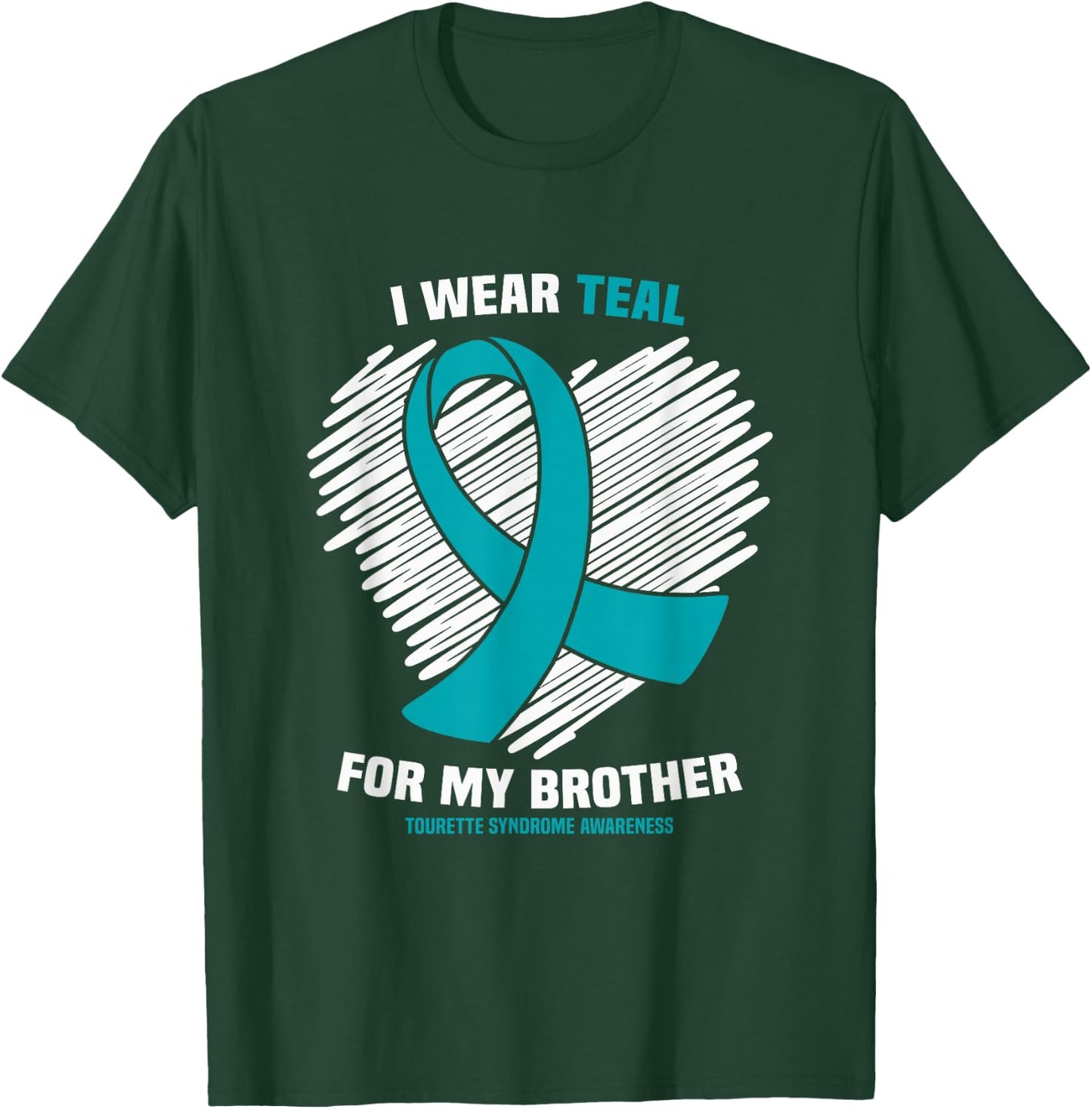 I Wear Teal For My Brother Tourette Syndrome Awareness T-Shirt - T-Shirt | Forest