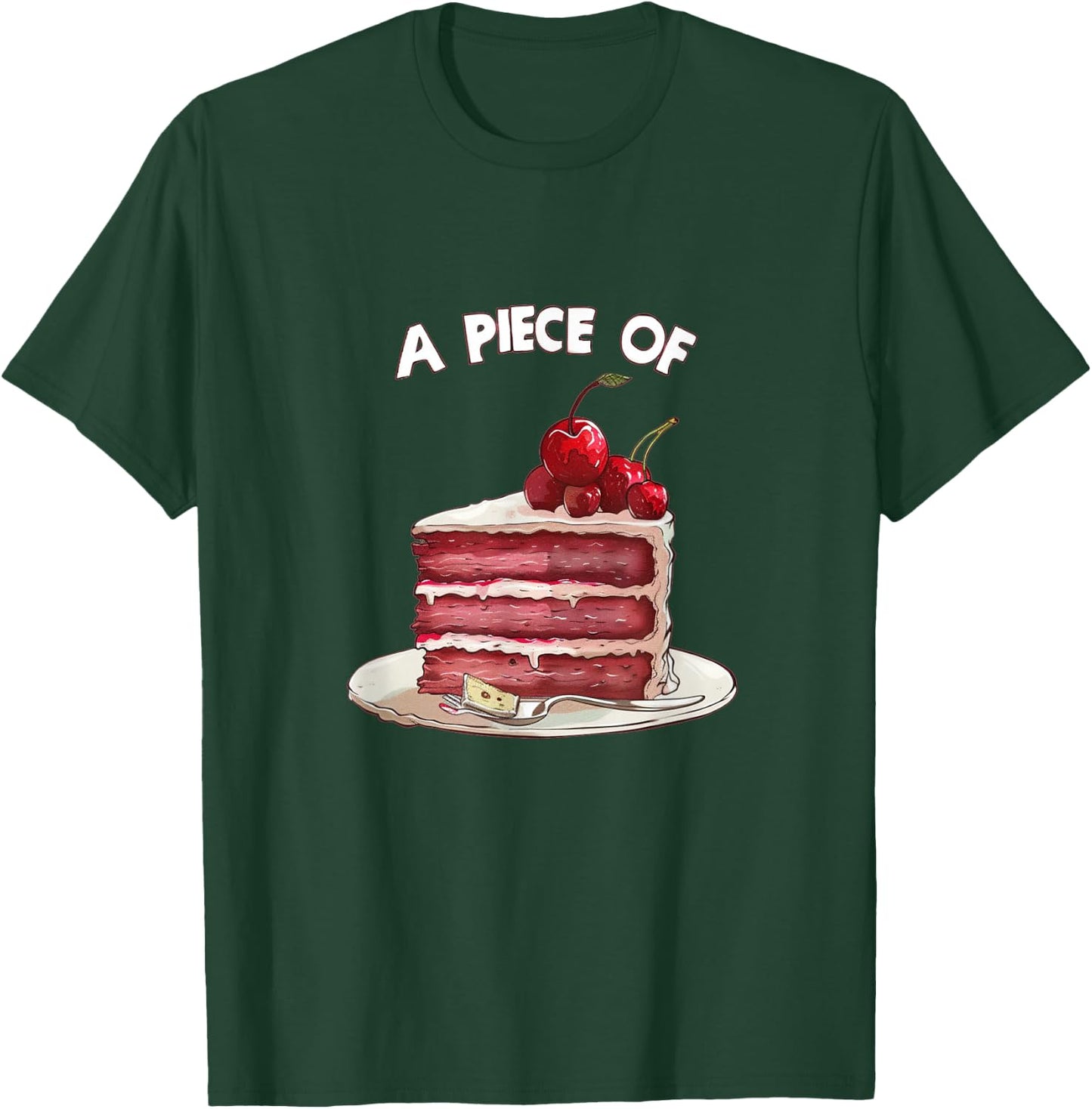 Funny Sweets and Cake Idiom Costume for Man and Woman T-Shirt - T-Shirt | Forest