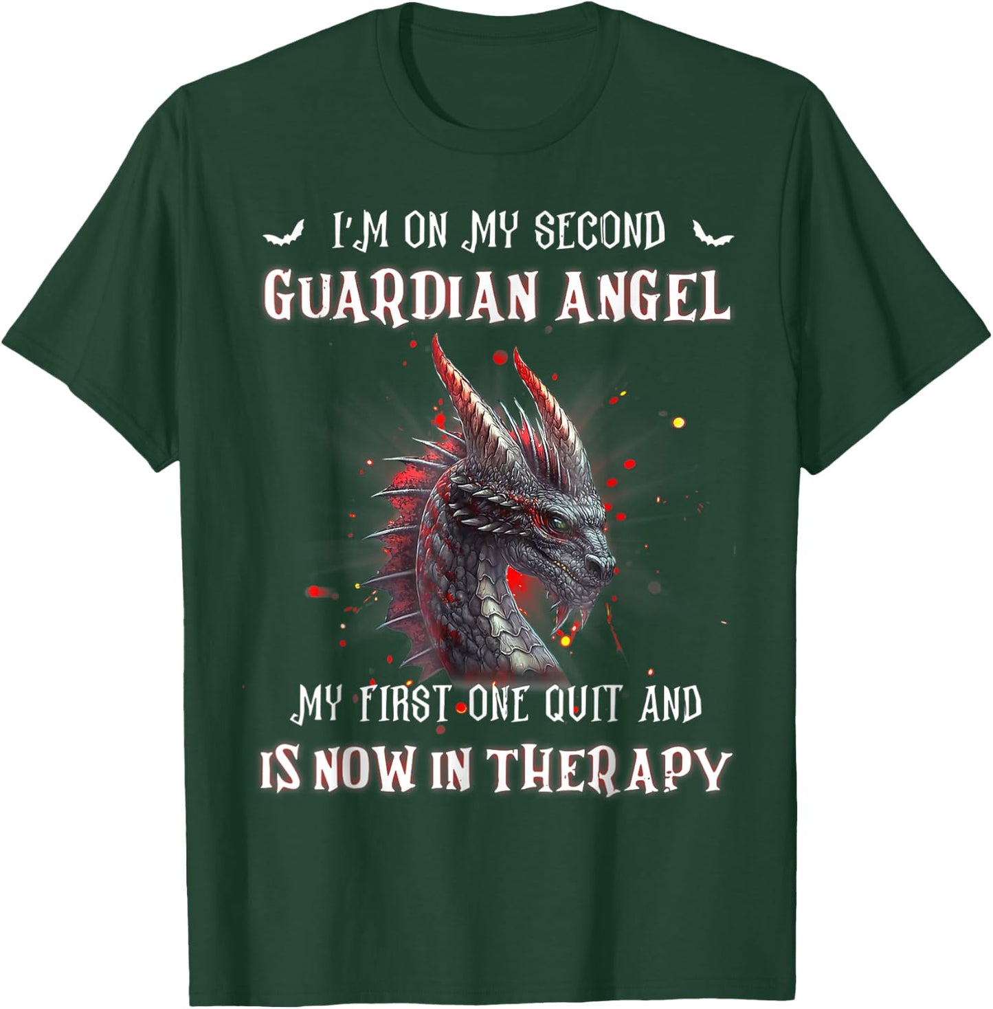 I'm On My Second Guardian Angel My First One Quit And Is Now T-Shirt - T-Shirt | Forest