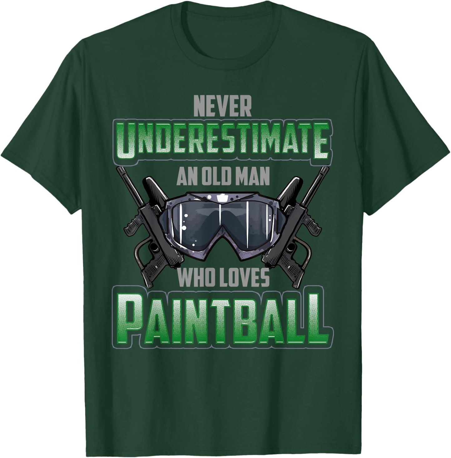 Never Underestimate An Old Man Who Loves Paintball T-Shirt - T-Shirt | Forest