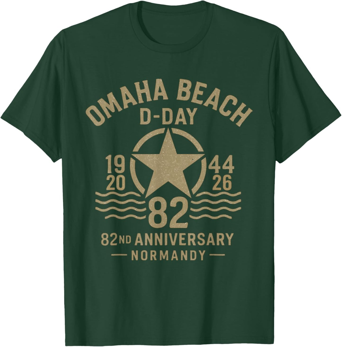 D-Day 82nd Anniversary 2026 Normandy D-Day Omaha Beach 1944 T-Shirt - T-Shirt | Forest