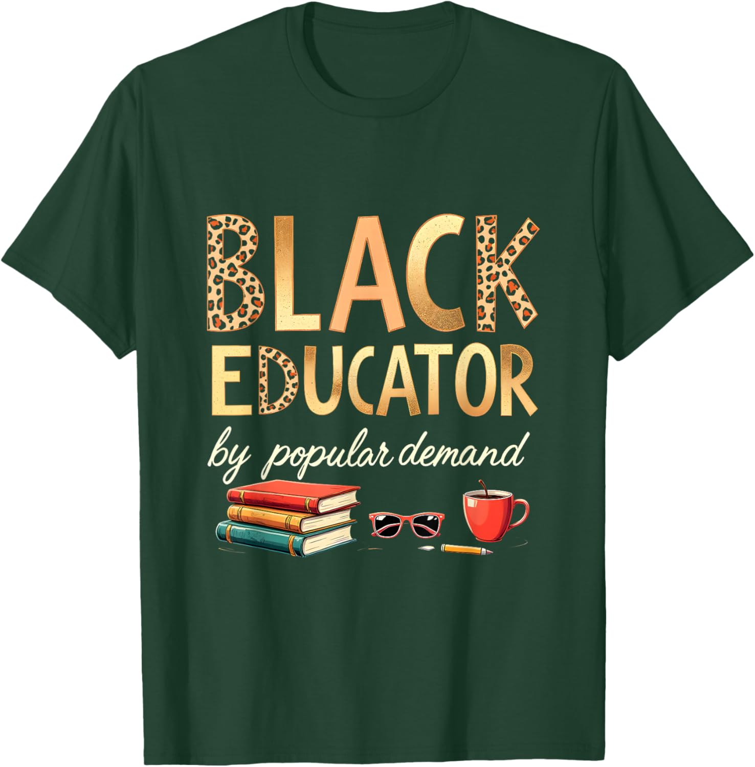 Black Educator by Popular Demand African American Queen T-Shirt - T-Shirt | Forest