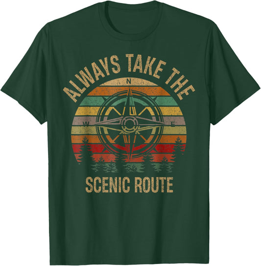 Funny Adventure Always Take The Scenic Route Hiking Camping T-Shirt - T-Shirt | Forest