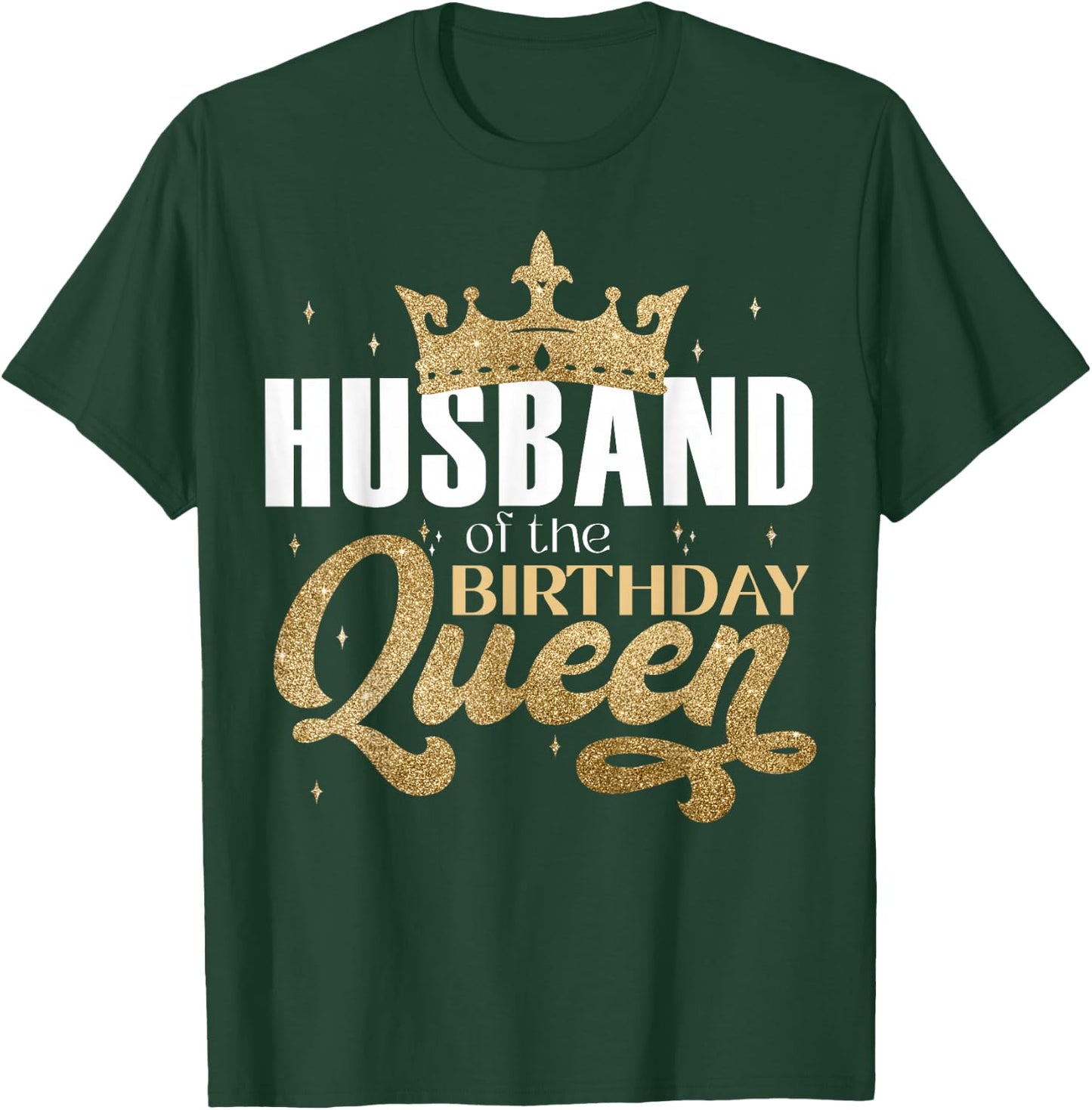 Husband Of The Birthday Queen Party T-Shirt - T-Shirt | Forest