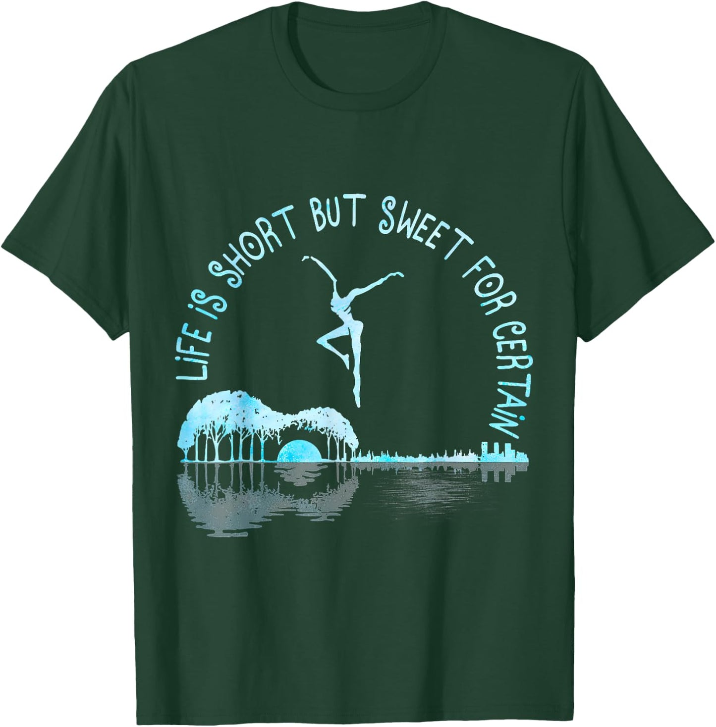 Life is Short Guitar But Sweet for Certain T-Shirt - T-Shirt | Forest