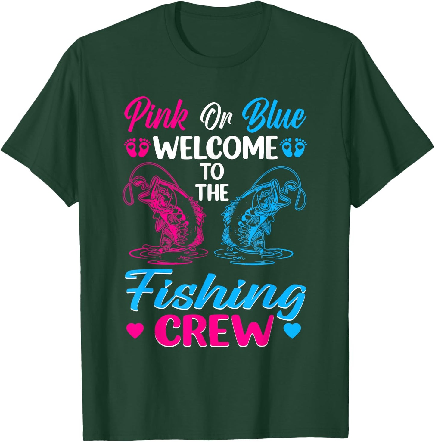 Pink Or Blue Welcome To The Fishing Crew Gender Reveal T-Shirt - T-Shirt | Forest