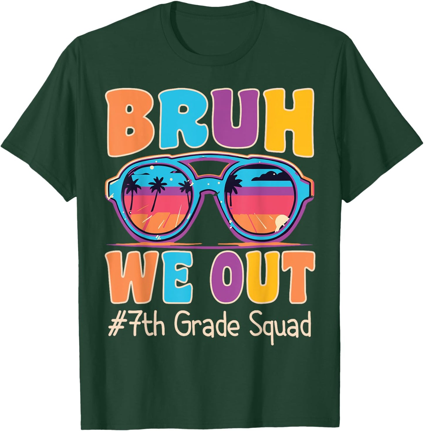 Bruh We Out 7th Seventh Grade Squad Retro Last Day Of School T-Shirt - T-Shirt | Forest