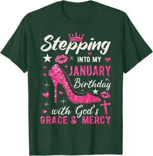 Stepping Into My January Birthday With Gods Grace And Mercy T-Shirt - T-Shirt | Forest