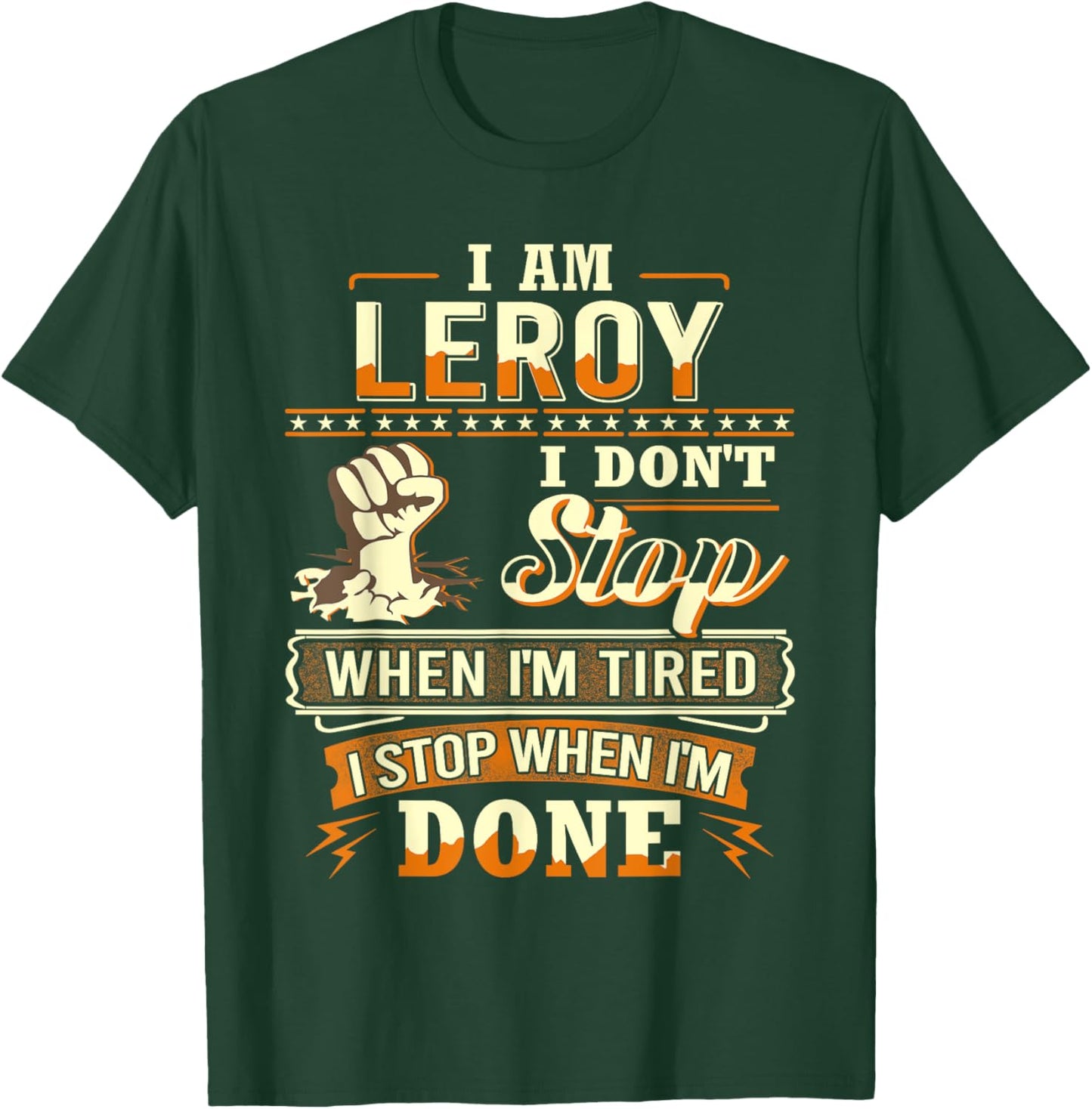 I am Leroy Shirt Personalized Leroy First Name T-Shirt - T-Shirt | Forest