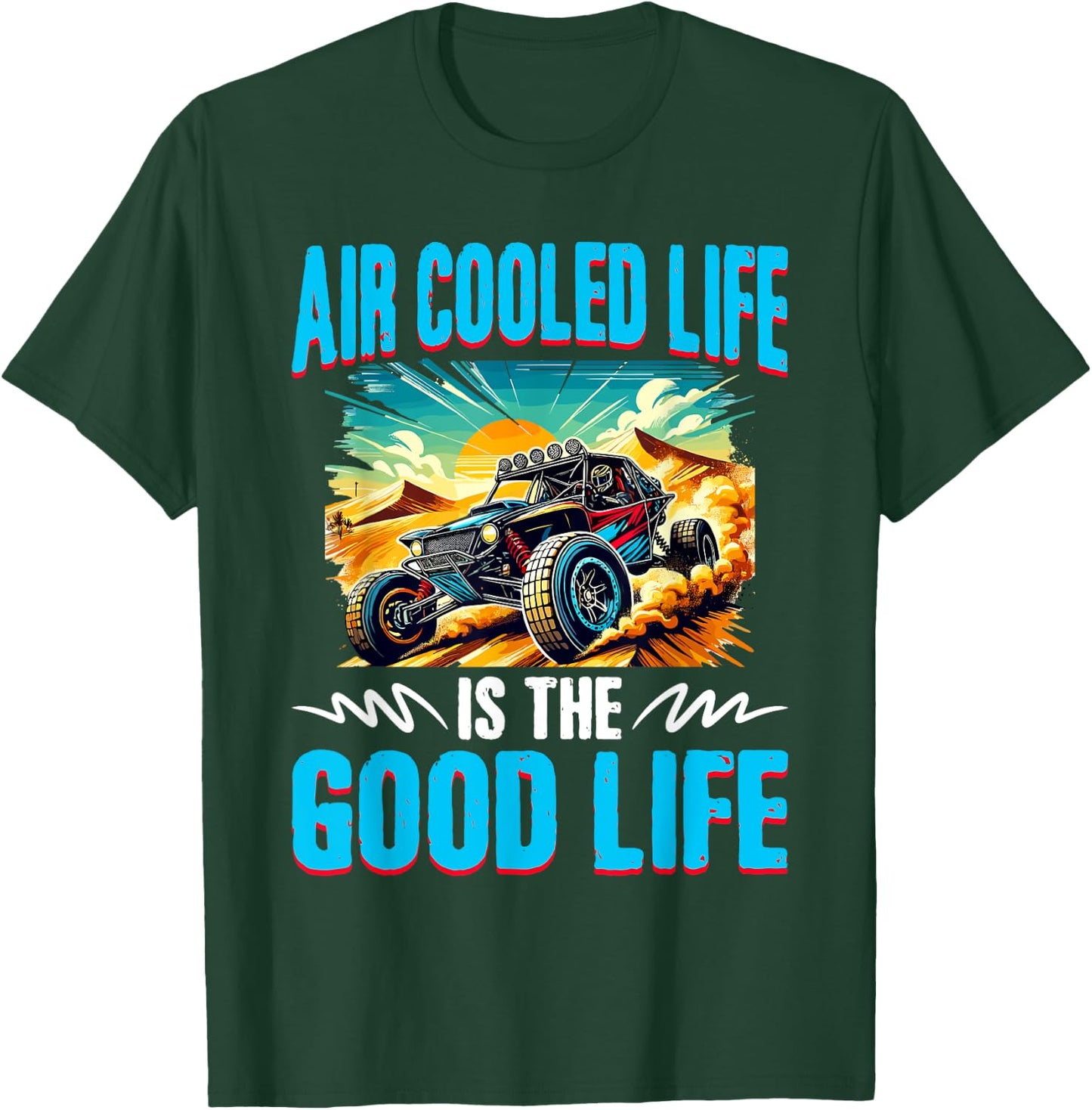 Air Cooled Life Beach Sand Race Rail Racing Car Dune Buggy T-Shirt - T-Shirt | Forest