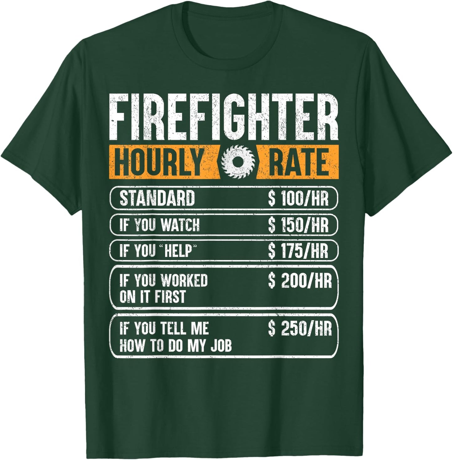 Firefighter Funny Hourly Rate Gifts for Fireman Dad Grandpa T-Shirt - T-Shirt | Forest