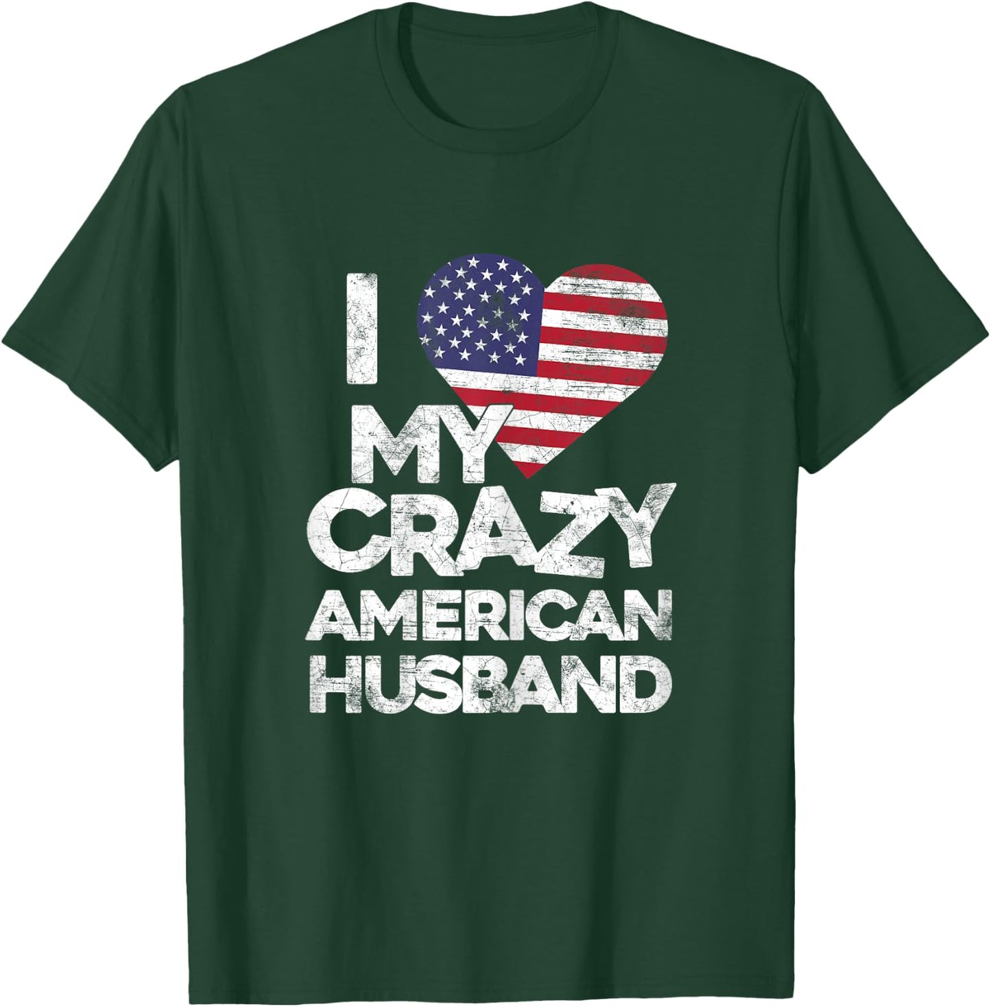 I Love My Crazy American Husband T Shirt - Married Couple T-Shirt - T-Shirt | Forest