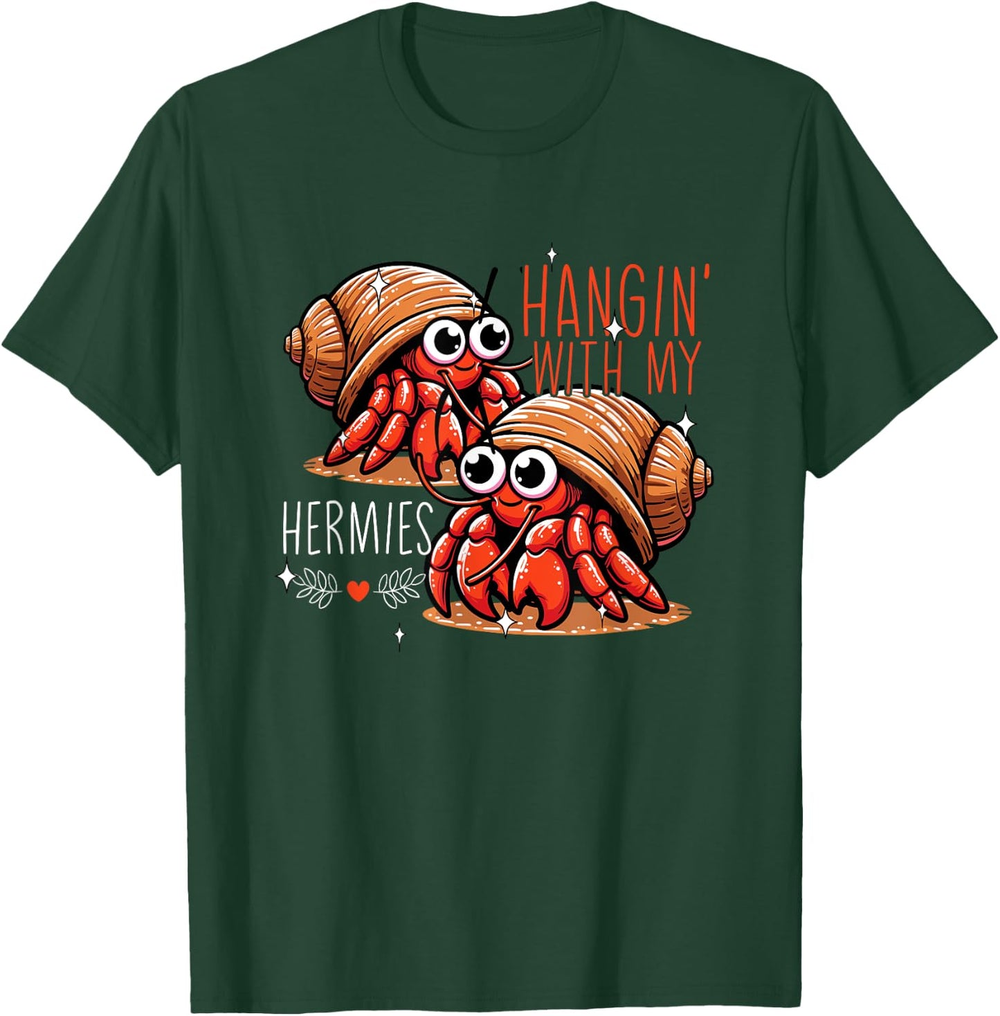 Hanging With My Hermies Hermit Crab Lover Funny Hermit Crab T-Shirt - T-Shirt | Forest