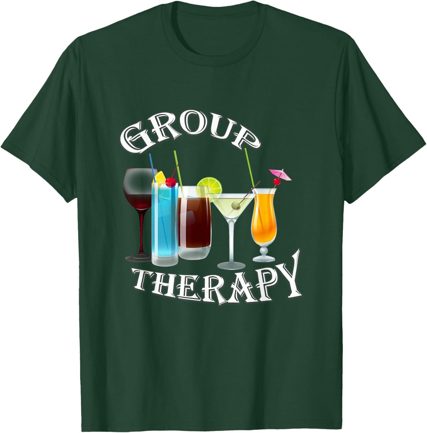 Group Therapy Drinks Drinking Therapy Shirt T-Shirt - T-Shirt | Forest
