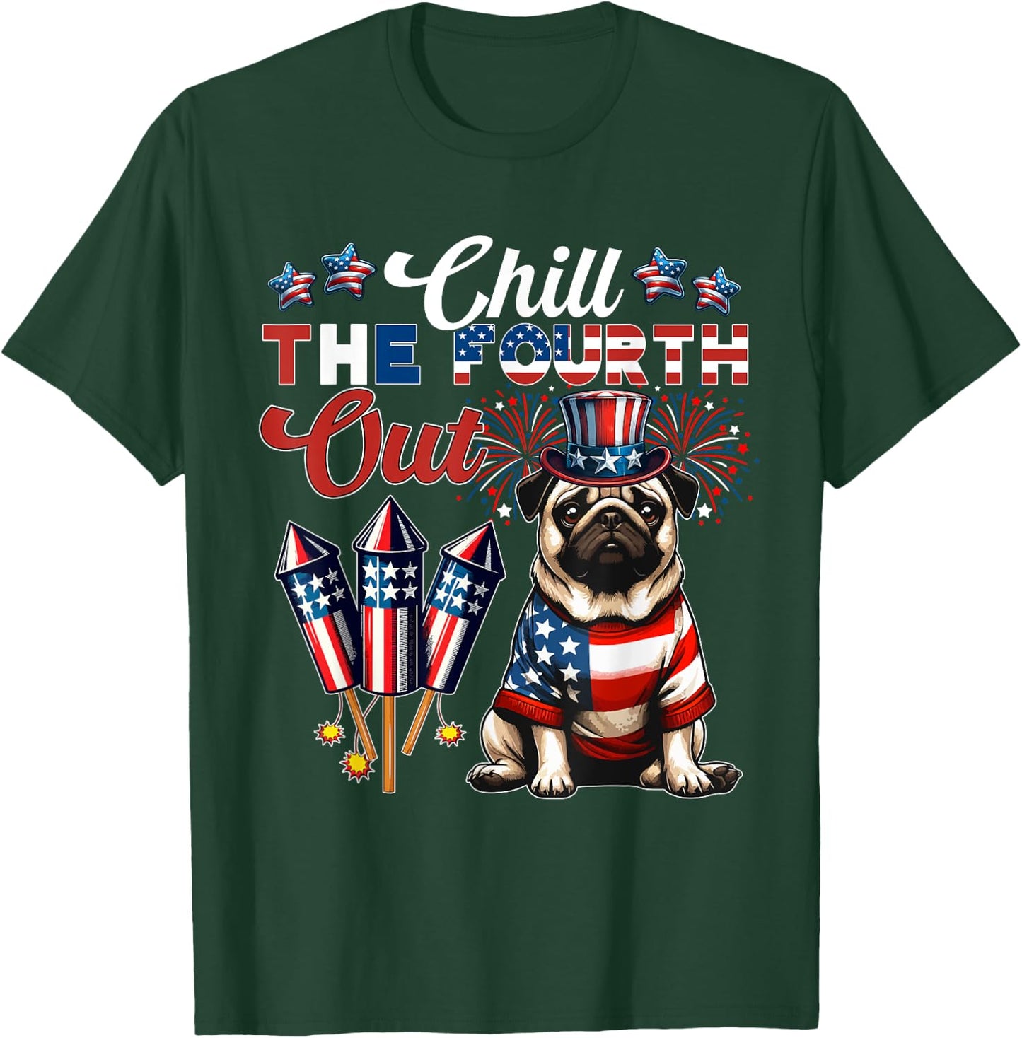 Chill The Fourth Out Costume 4th Of July Cute Pug T-Shirt - T-Shirt | Forest