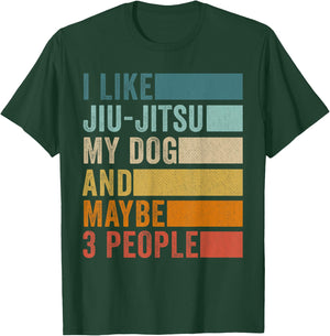 I Like Jiu-Jitsu My Dog And Maybe 3 People Vintage Retro T-Shirt - T-Shirt | Forest