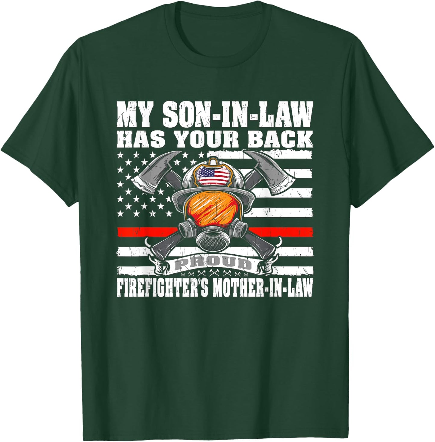 My Son-In-Law Has Your Back Proud Firefighter Mother-In-Law T-Shirt - T-Shirt | Forest