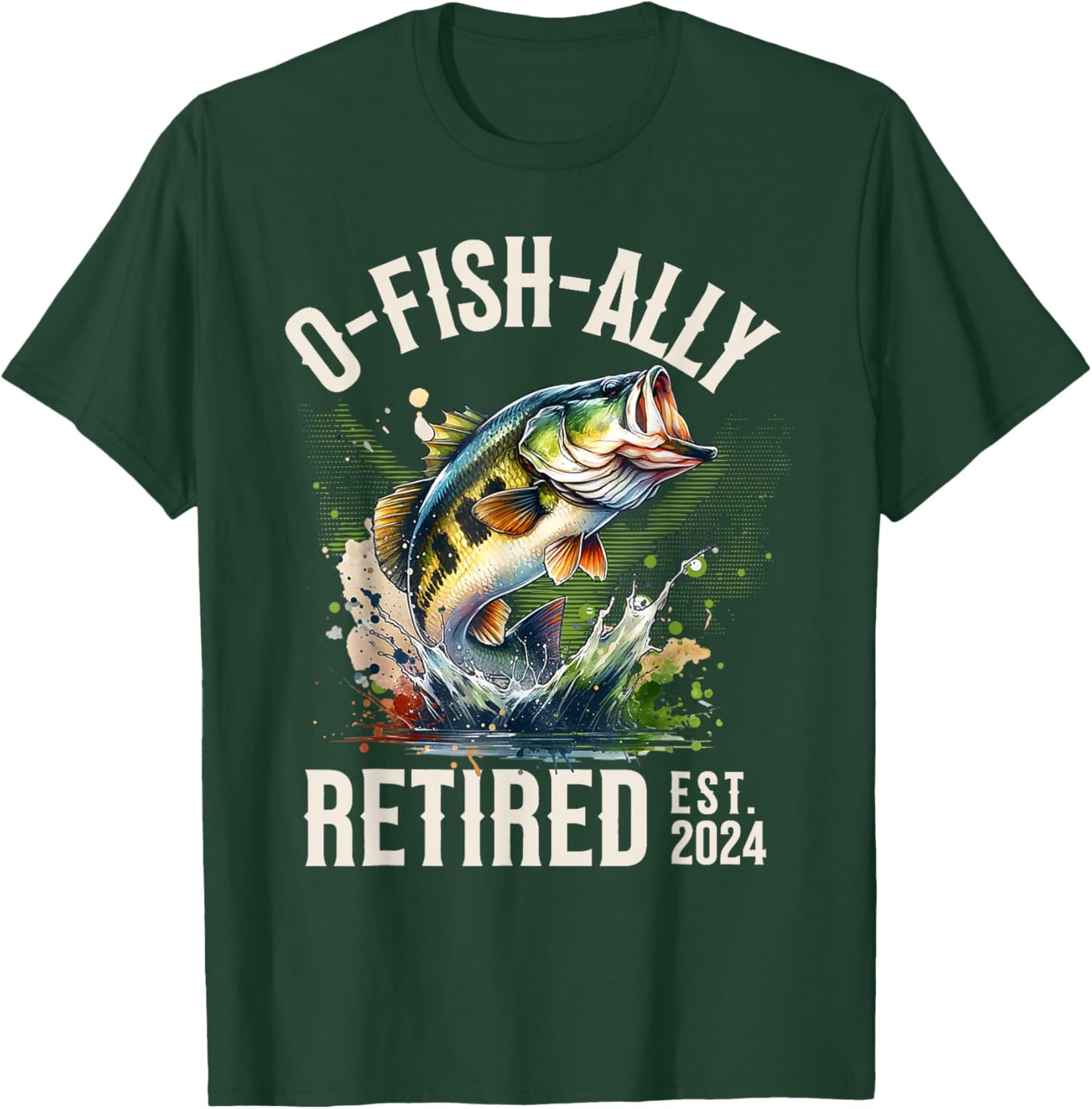 Fisherman Fishing Retirement Gift O-Fish-Ally Retired T-Shirt - T-Shirt | Forest