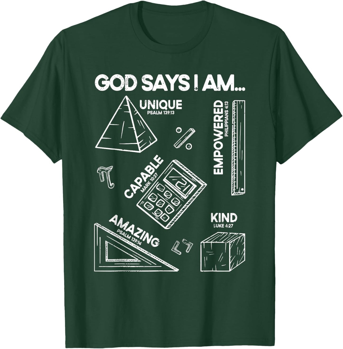 God Says I Am Math Teacher Men Women Christian T-Shirt - T-Shirt | Forest