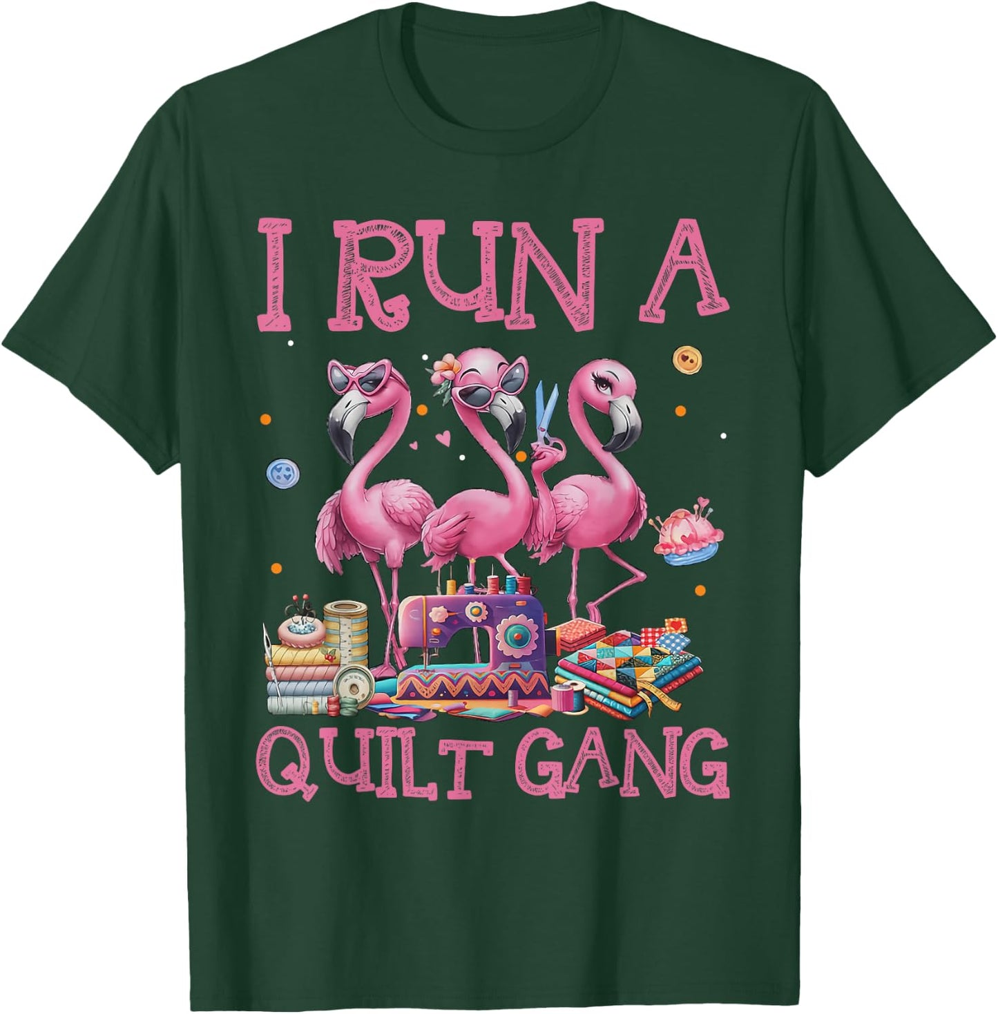 Cool I Run A Quilt Gang Quilting Art For Quilter Sewer Women T-Shirt - T-Shirt | Forest