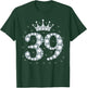 39 Crown 39 Years Old Happy 39th Birthday Girl Women T-Shirt - T-Shirt | Forest