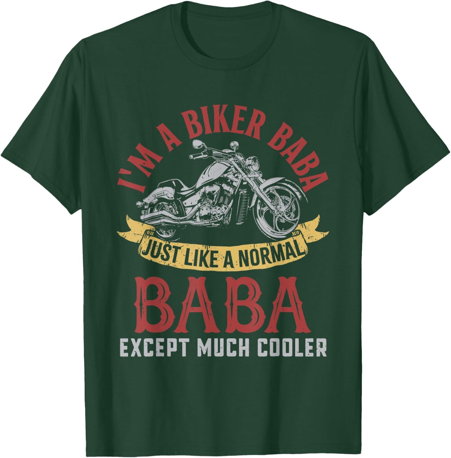 Motorcycle I'm A Biker Baba Gifts For Father's Day Men T-Shirt - T-Shirt | Forest