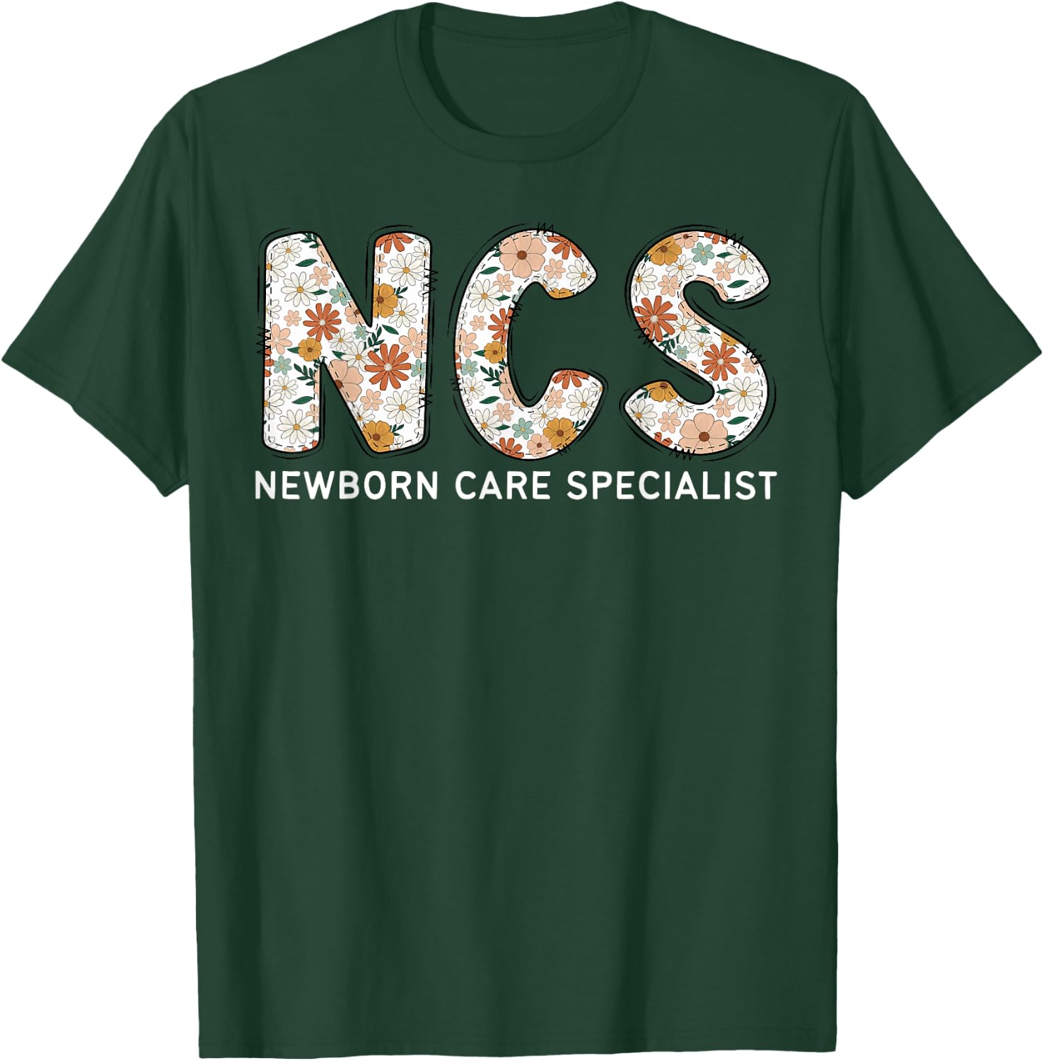 NCS Newborn Care Specialist Boho Floral Mother Baby Nurse T-Shirt - T-Shirt | Forest