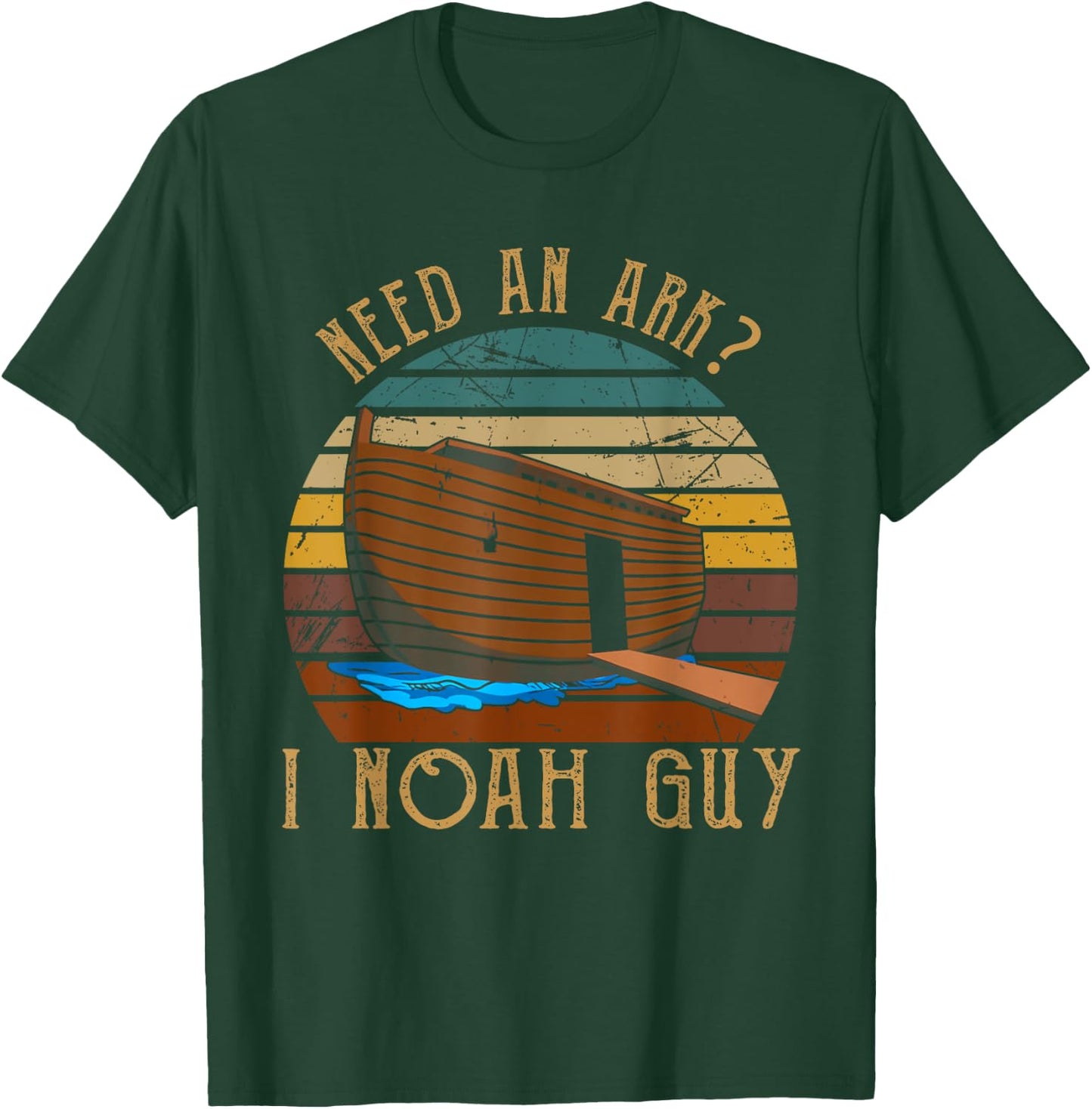 Need An Ark I Noah Guy Christian God Bible Verse Religion T-Shirt - T-Shirt | Forest