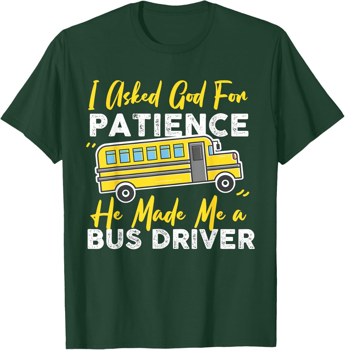 Funny School Bus Driver Christian Design with God T-Shirt - T-Shirt | Forest