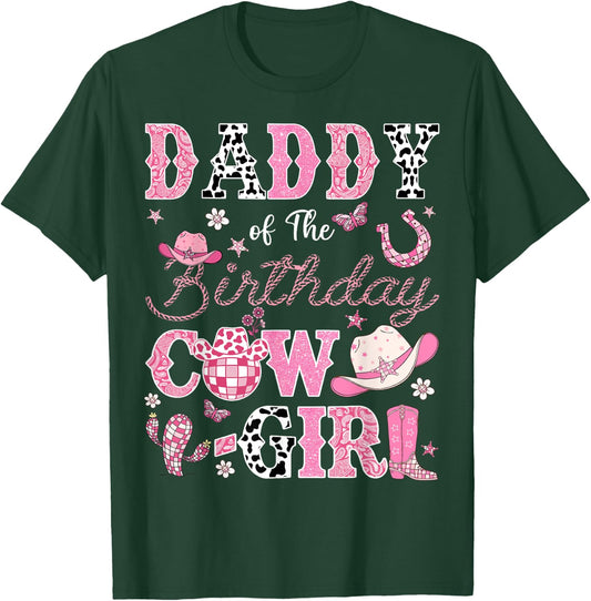 Daddy Of The Birthday CowGirl Western Rodeo Daddy T-Shirt - T-Shirt | Forest