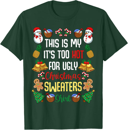 This Is My It'S Too Hot For Ugly Christmas Sweaters T-Shirt - T-Shirt | Forest