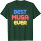 Best Musa Ever - Funny Musa Name Musa T-Shirt - T-Shirt | Forest