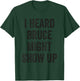 Statement Merch Men Women I Heard Bruce Might Show Up T-Shirt - T-Shirt | Forest