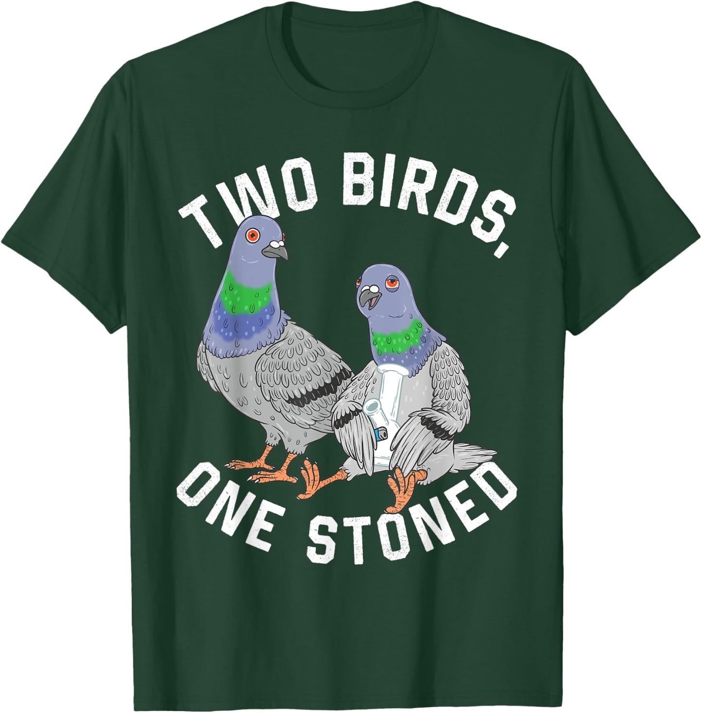 Pigeon Shirt Two Birds Funny One Stoned 420 Weed Smoking T-Shirt - T-Shirt | Forest