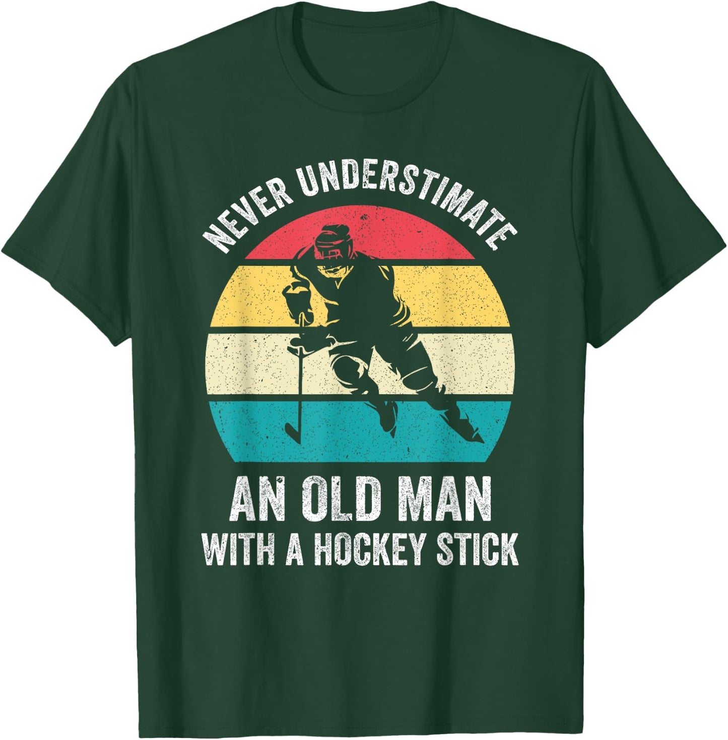 Never underestimate an old man with a hockey stick funny T-Shirt - T-Shirt | Forest