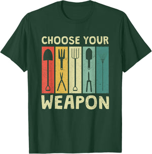 Choose Your Weapon Funny Garden Tools Gardening Humor Puns T-Shirt - T-Shirt | Forest