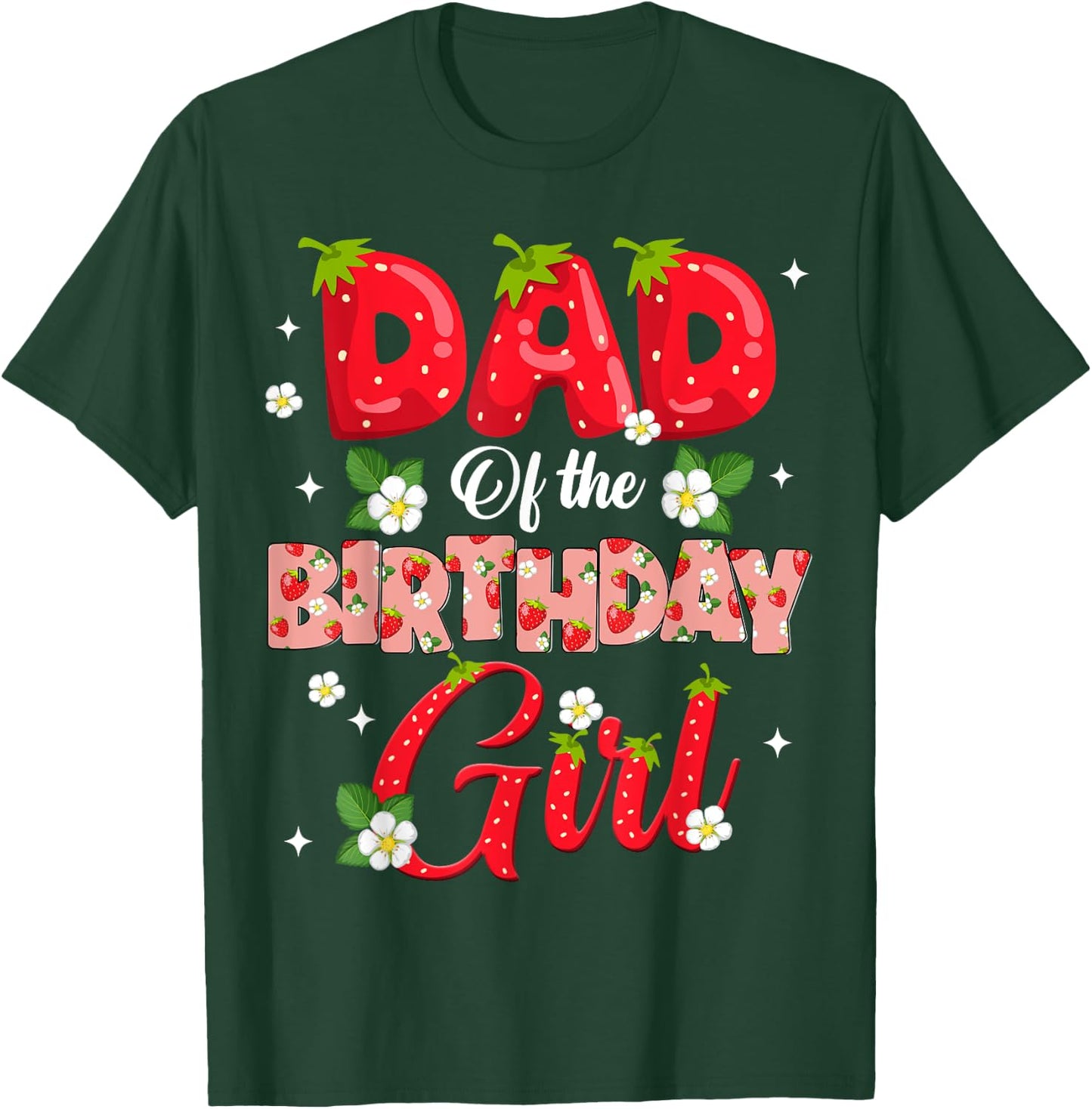Dad And Mom Birthday Girl Strawberry Berry Sweet One Two T-Shirt - T-Shirt | Forest