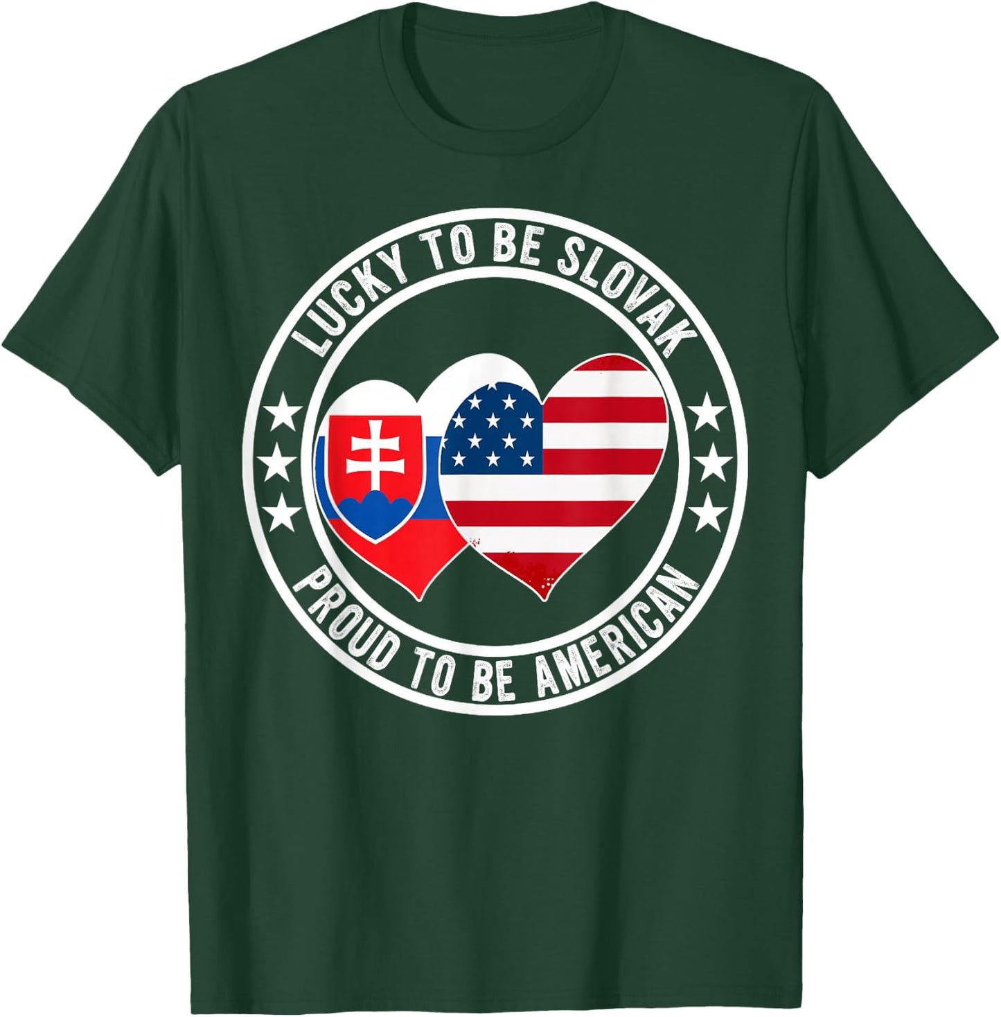 Lucky To Be Slovak Proud To Be American Slovakia USA Flag T-Shirt - T-Shirt | Forest