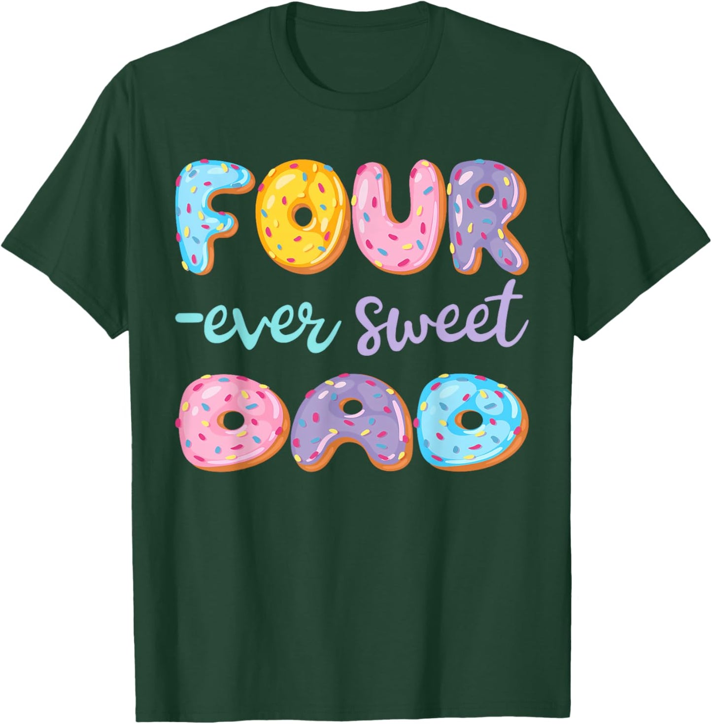 Four Ever Sweet Dad Donut Lover 4Th Birthday Kids T-Shirt - T-Shirt | Forest