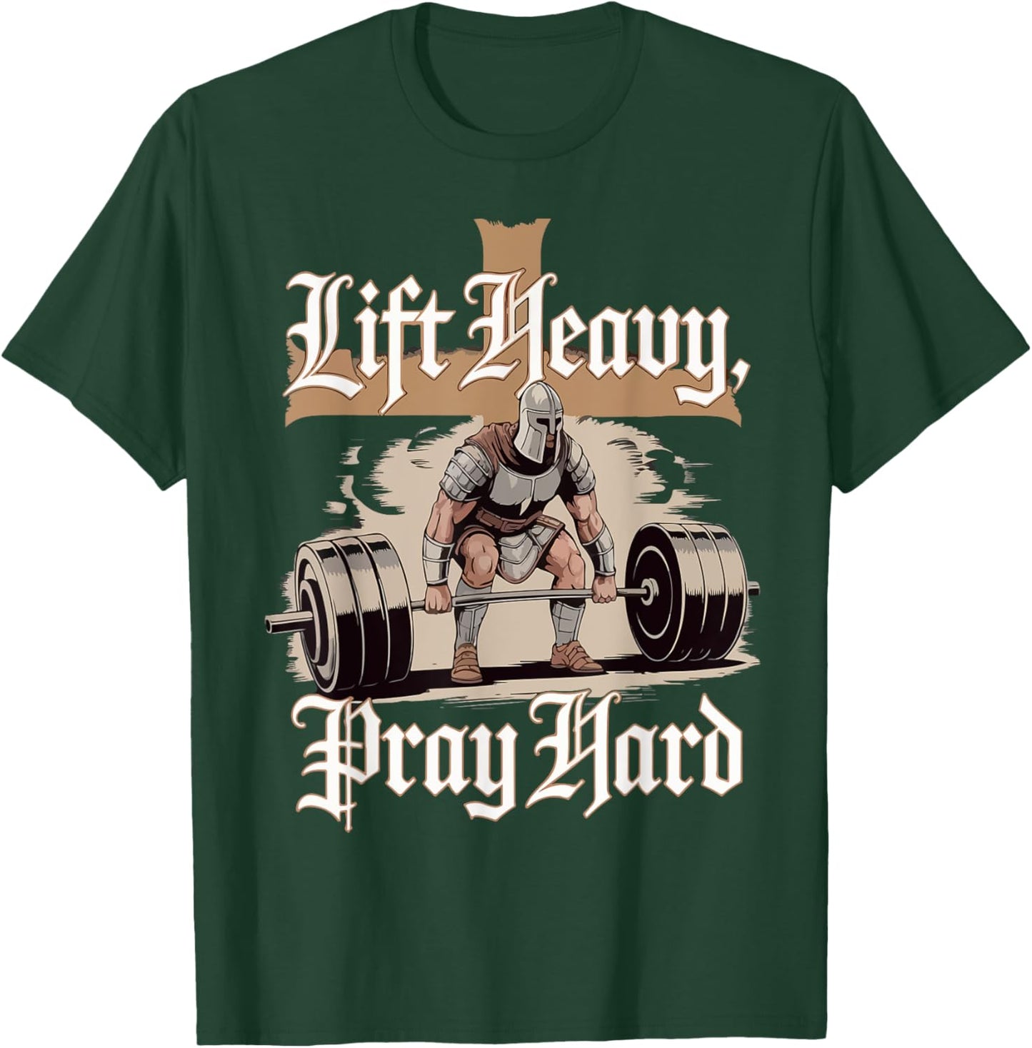 Men Lift Heavy Pray Hard Gym Workout Christian Warrior Funny T-Shirt - T-Shirt | Forest
