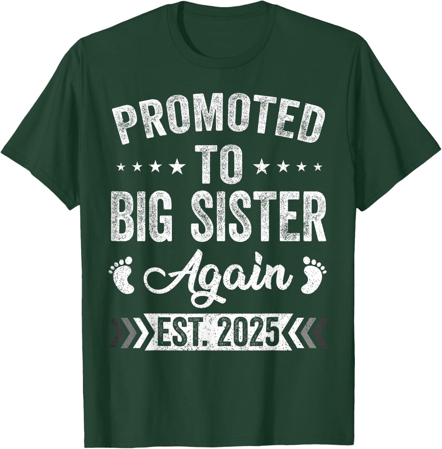 Promoted To Big Sister Again Est 2025 Announcement T-Shirt - T-Shirt | Forest