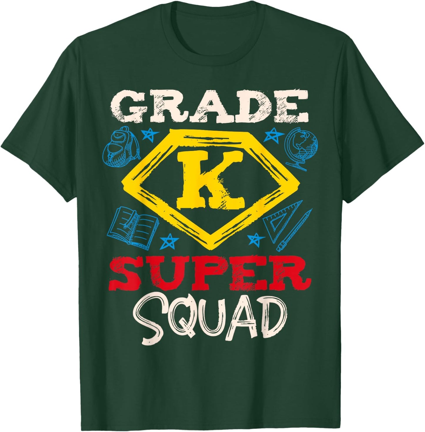 Grade K Super Squad Superhero Kindergarten Teacher Team Men Women Girls Kids T-Shirt - T-Shirt | Forest